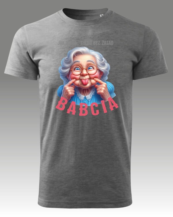 Koszulka na Dzień Babci <br>Jak Mama, Tylko Bez Zasad